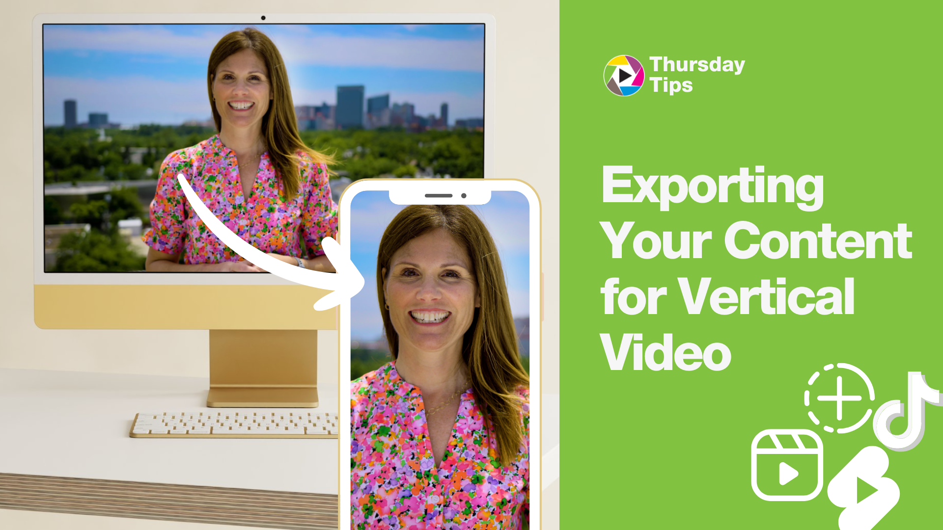 Thursday Tips: Exporting Your Content for Vertical Video